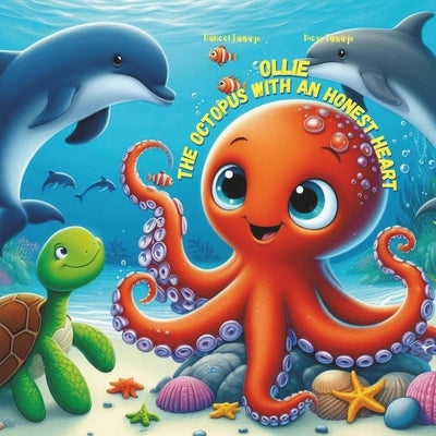 Ollie the Octopus with an Honest Heart by Tamayo, Daneel