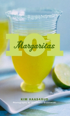 101 Margaritas by Haasarud, Kim