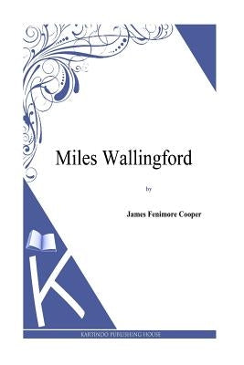 Miles Wallingford by Cooper, J. Fenimore