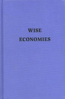 Wise Economies by Curnutt, Kirk