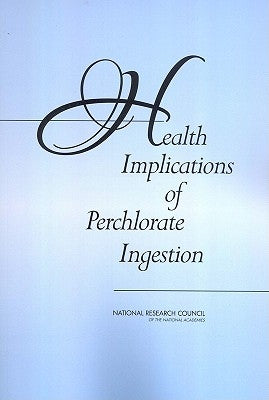 Health Implications of Perchlorate Ingestion by National Research Council