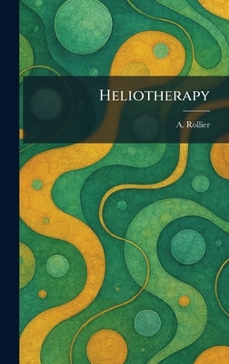 Heliotherapy by Rollier, A.