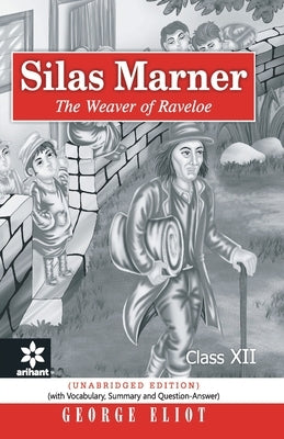 Silas Marner The Weaver of Raveloe Class 12th by Arihant, Experts