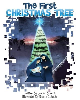 The First Christmas Tree by Branch, Donna