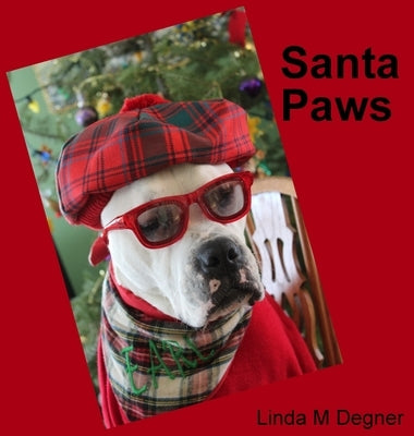 Santa Paws by Degner, Linda M.