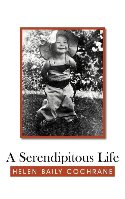 A Serendipitous Life by Cochrane, Helen Baily