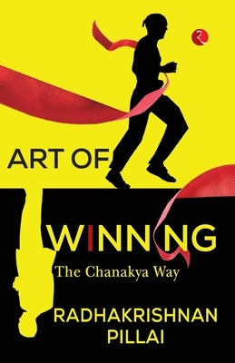 The Art of Winning by Pillai, Radhakrishnan