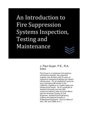 An Introduction to Fire Suppression Systems Inspection, Testing and Maintenance by Guyer, J. Paul