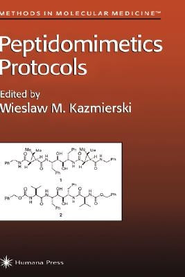 Peptidomimetics Protocols by Kazmierski, Wieslaw M.