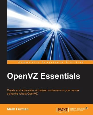 OpenVZ Essentials by Furman, Mark