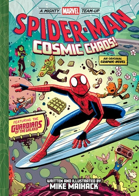 Spider-Man: Cosmic Chaos! (a Mighty Marvel Team-Up #3) by Maihack, Mike