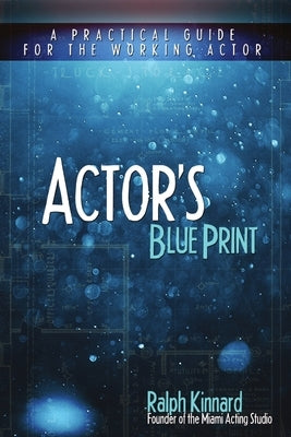 Actor's Blueprint by Kinnard, Ralph