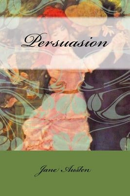 Persuasion by Austen, Jane