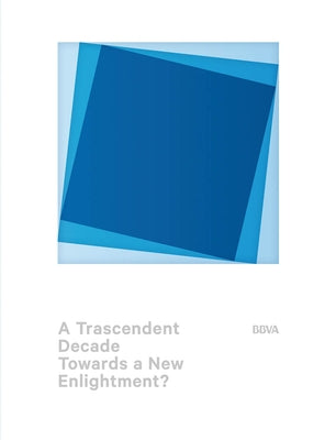A Transcendent Decade: Towards a New Enlightenment? by Baddeley, Michelle