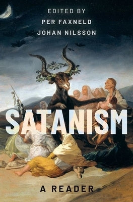 Satanism: A Reader: A Reader by Faxneld, Per