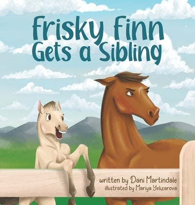 Frisky Finn Gets a Sibling by Martindale, Dani