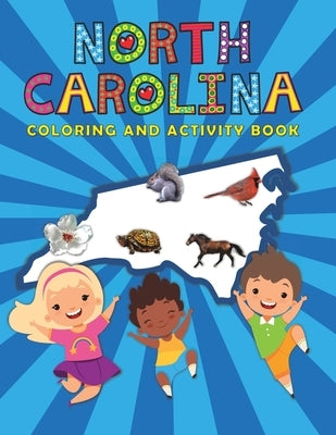 North Carolina Coloring and Activity Book: A Fun and Educational NC Gift Book for Kids and Kids at Heart by Ariana Marshall Creative
