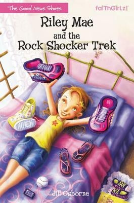 Riley Mae and the Rock Shocker Trek by Osborne, Jill