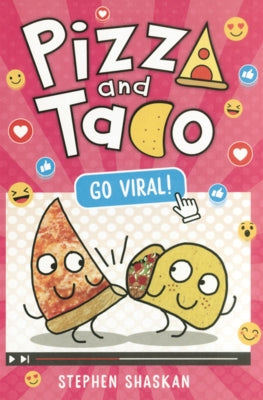 Pizza and Taco: Go Viral! by Shaskan, Stephen