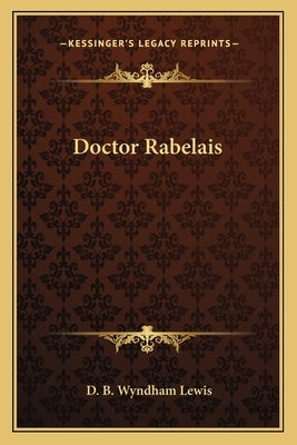 Doctor Rabelais by Lewis, D. B. Wyndham
