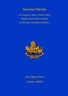 Sunrise Patrols by Palmer, John Edgar