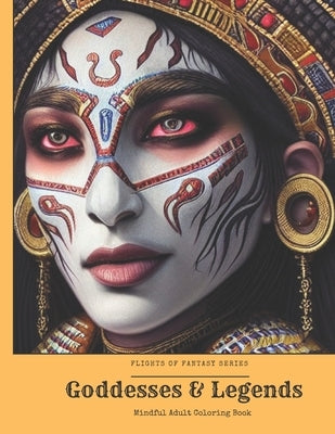 Goddesses and Legends: Adult Mindful Coloring Book by Carnegie-Padgett, Elaine Marie