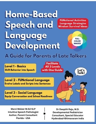 Home-Based Speech and Language Development: A Guide for Parents of Late Talkers by Marci Melzer M Ed-Slp