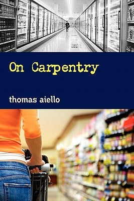 On Carpentry by Aiello, Thomas