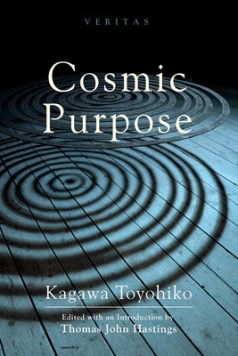 Cosmic Purpose by Kagawa, Toyohiko