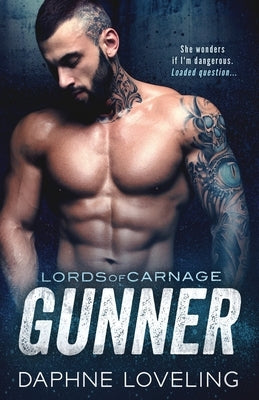 Gunner: Lords of Carnage MC by Loveling, Daphne