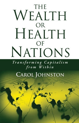 The Wealth or Health of Nations by Johnston, Carol
