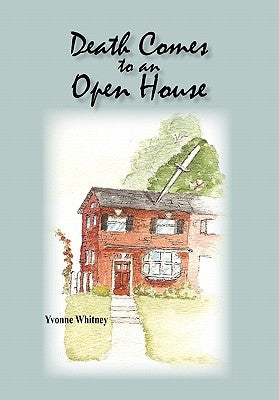 Death Comes to an Open House by Whitney, Yvonne