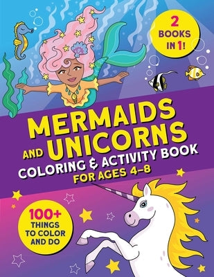 Mermaids and Unicorns Coloring & Activity Book: 100 Things to Color and Do by Carbone, Courtney