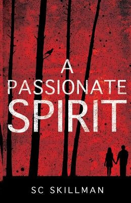 A Passionate Spirit by Skillman, Sc