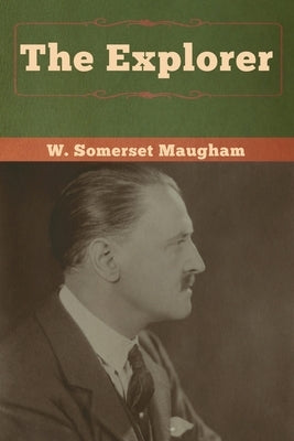 The Explorer by Maugham, W. Somerset