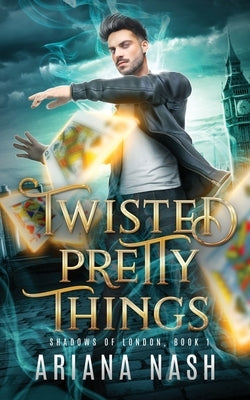 Twisted Pretty Things by Nash, Ariana