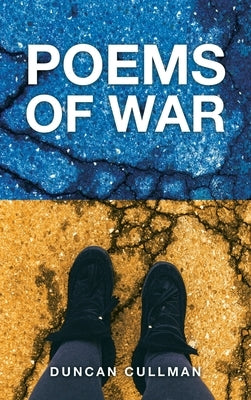 Poems of War by Cullman, Duncan