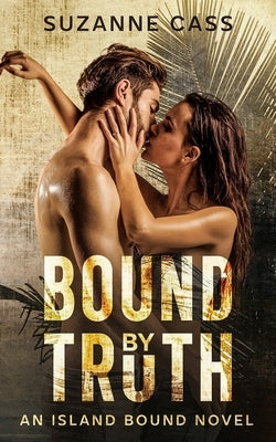 Bound by Truth by Cass, Suzanne