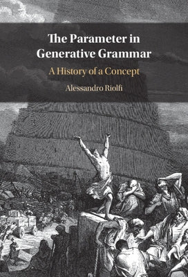 The Parameter in Generative Grammar by Riolfi, Alessandro