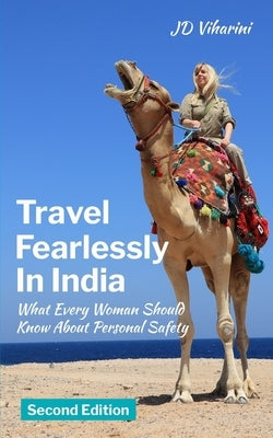 Travel Fearlessly in India: What Every Woman Should Know About Personal Safety by Cook, Sharell