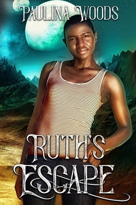Ruth's Escape: A Reverse Harem Romance (Nexella Others Book 3) by Sheffield, S. H.