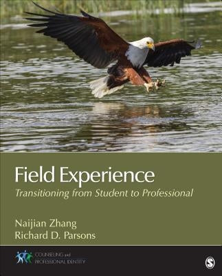 Field Experience: Transitioning from Student to Professional by Zhang, Naijian