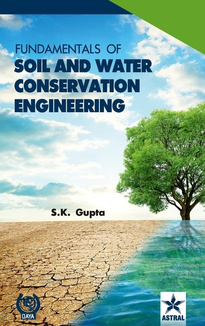 Fundamentals of Soil and Water Conservation Engineering by Gupta, S. K.