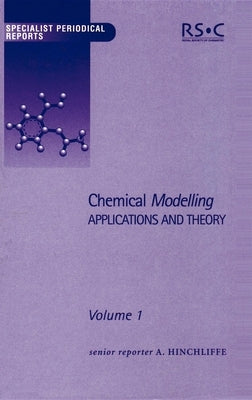 Chemical Modelling: Applications and Theory Volume 1 by Simos, Theodore E.