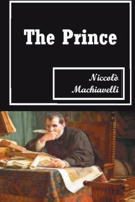 The Prince by Machiavelli, Niccoló