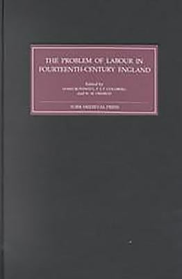 The Problem of Labour in Fourteenth-Century England by Bothwell, James