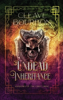 Undead Inheritance by Bourbon, Cleave