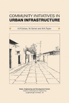 Community Initiatives in Urban Infrastructure by Cotton, Andrew