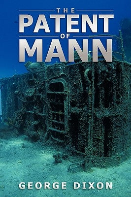 The Patent of Mann by Dixon, George