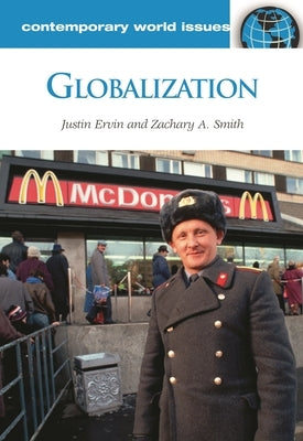 Globalization: A Reference Handbook by Ervin, Justin
